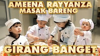 CHEF AMEENA RAYYANZA MASAK BARENG GEMES BANGET [upl. by Akyssej923]