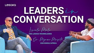 Leaders in Conversation with Lesaka CEO Lincoln Mali and Dr Mzamo Masito CMO of Google Africa [upl. by Kinsler817]