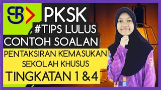 Tips PKSK  Contoh Soalan PKSK 2022 Pentaksiran Kemasukan Sekolah Khusus PKSK Tingkatan 1 amp 4 [upl. by Jacobson]