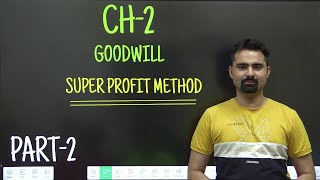 Super Profit Method  Goodwill  Class 12 Accounts  TS Q15 12 11 18 23 24 DK Ill14  Part2 [upl. by Nyrmac671]