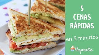 5 CENAS RÁPIDAS EN 5 MINUTOS  PEQUERECETAS [upl. by Sima]