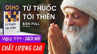 Sách nói Từ Thuốc Tới Thiền  Osho  Thiền Định Để Chữa Lành Thể Chất Và Tinh Thần  Voiz FM [upl. by Ettegirb]