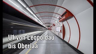 Mit der U1 von Leopoldau bis Oberlaa [upl. by Akena]