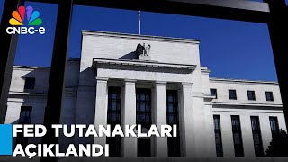 FED Yetkilileri FOMC Tutanaklarını Değerlendirdi [upl. by Eanrahc]