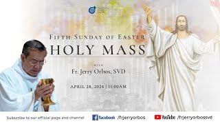 Holy Mass 1100AM 28 April 2024  Fifth Sunday of Easter with Fr Jerry Orbos SVD [upl. by Jerome721]