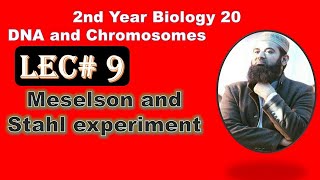 Meselson and stahl Experiment Biology Ch20Lecture 9 FSc 2nd Year [upl. by Iffar514]