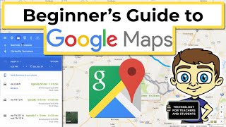 Beginners Guide to Google Maps [upl. by Pettit]