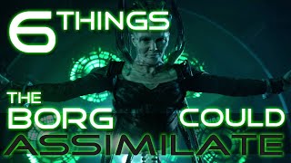 6 Technologies The Borg Should Not Assimilate [upl. by Namurt]