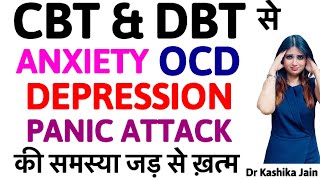 How to overcome anxiety and depression  CBT amp DBT techniques  Dr Kashika Jain Psychologist [upl. by Normie]