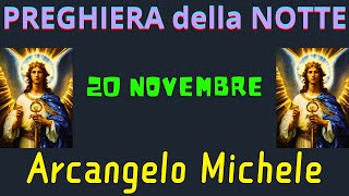 Preghiera della Notte  Preghiera allArcangelo Michele 20 Novembre [upl. by Krause]