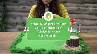 VeNatura Magnezyum Sitrat ve P5P Vitamin B6 Takviye Edici Gıda Nasıl Kullanılır [upl. by Natalee559]