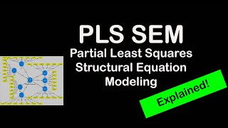 PLS SEM Partial Least Squares Structural Equation Modeling [upl. by Flatto]