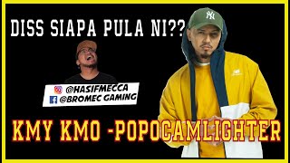 Kmy Kmo  Popocamlighter  DISS SIAPA NI [upl. by Miguelita251]