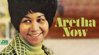 Aretha Franklin  Aretha Now Full Album Official Video [upl. by Kyne]