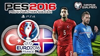 Türkiye vs İzlanda ★ UEFA EURO 2016 FRANCE ★ European Qualifiers  Group A  LIVE  PS4  PES 2016 [upl. by Allina]