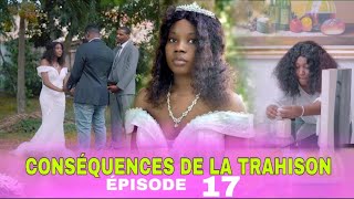 CONSEQUENCES DE LA TRAHISON EPISODE  17 FABIOLA MIRLOUSE MAX  TEHO [upl. by Ingeborg]