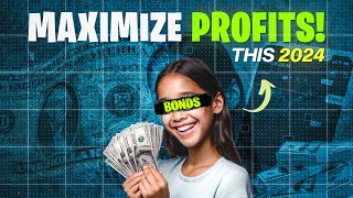 Secrets to Boost Your Profits with Bonds in 2024 [upl. by Locke]