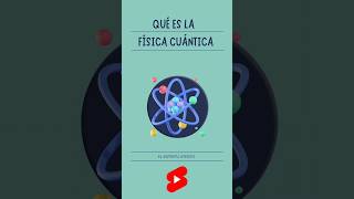 QUÉ ES LA FÍSICA CUÁNTICA  shorts fisicacuantica [upl. by Veator909]