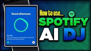 How to Access amp Use the SPOTIFY AI DJ  Full Beginners Guide [upl. by Uok]