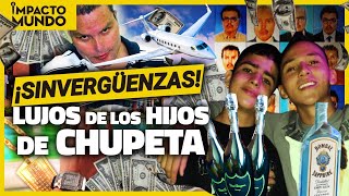 ¡FORTUNA Y DERROCHE La LUJOSA VIDA de los HIJOS de ALIAS CHUPETA  Impacto Mundo [upl. by Eniamej]