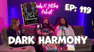 Dark Harmony by Laura Thalassa  Books N Betches Ep 119 [upl. by Eidua]