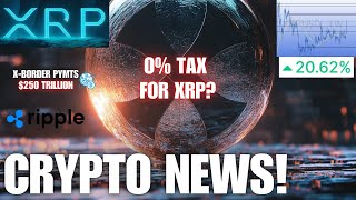 XRP Price Chart Up 📢Ripple XRP 0 Tax Headlines  CRYPTO NEWS [upl. by Charie742]