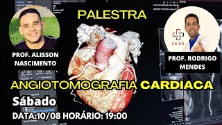 PALESTRA ANGIOTOMOGRAFIA CARDÍACA [upl. by Flem]