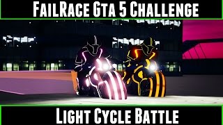 FailRace Gta 5 Challenge Light Cycle Battle [upl. by Arne]