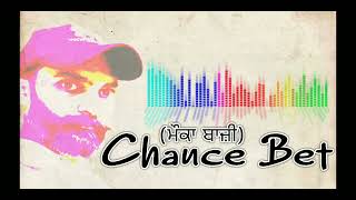 PARDEEP CHANDARH  CHANCE BET  LATEST PUNJABI SONG 2024  OFFICIAL PUNJABI MUSIC AUDIO  AUDIO SONG [upl. by Hafinah]