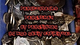 Pangconsagra Pangbuhay at Pangbinyag ng mga gamit Espiritual [upl. by Nellad]