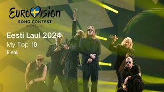 TOP 10  EESTI LAUL FINAL 2024  From Estonia [upl. by Paxon]