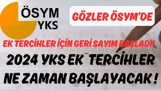 📢2024 EK TERCİHLER İÇİN GERİ SAYIM BAŞLADI💥EK TERCİHLER NE ZAMAN BAŞLAYACAK 2024yks yks2024 ayt [upl. by Maguire475]