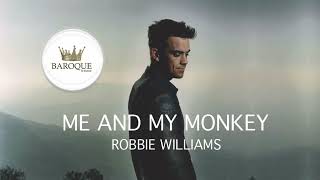 ME AND MY MONKEY • ROBBIE WILLIAMS • BAROQUE le bistrot EDit • teaser [upl. by Ytteb]