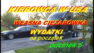 kierowca w USA Odc 6  własna ciężarówka  koszty [upl. by Repinuj]