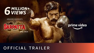 Sarpatta Parambarai  Official Trailer Tamil  Amazon Prime Video [upl. by Gallard576]