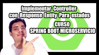 Implementar Controller con Response Entity Para estados  Curso Spring Boot Microservicio [upl. by Euphemiah]