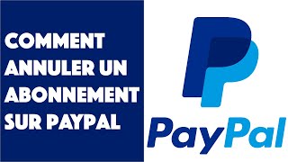 Comment annuler un paiement automatique Paypal [upl. by Netram]