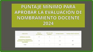 Cuál es el Puntaje Mínimo para aprobar el EXAMEN DE NOMBRAMIENTO DOCENTE 2024 [upl. by Annayar322]