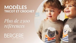 Modèles de tricot et crochet  Bergère de France [upl. by Ariajaj493]