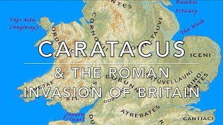 Caratacus amp The Roman Invasion of Britain [upl. by Duky]