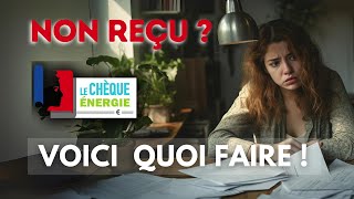 Chèque Énergie Non Reçu  Vos Options [upl. by Orji648]