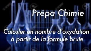 Calculer un nombre doxydation à partir de la formule brute [upl. by Elset]