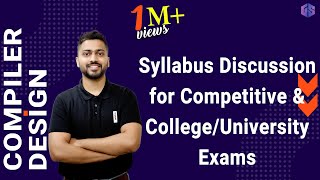 Lec1 Compiler Design Syllabus Discussion for Competitive amp CollegeUniversity Exams [upl. by Adirehs]