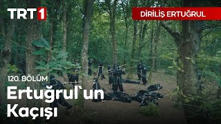 Diriliş Ertuğrul 120 Bölüm  Ertuğrulun Kaçışı [upl. by Ecnatsnok460]