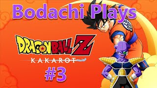 Dragon Ball Z Kakarot  Part 03  Bodachi Plays [upl. by Sherwynd463]