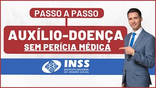 AUXÍLIODOENÇA sem perícia médica  Fácil e rápido [upl. by Noiztneb]