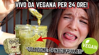 VIVO DA VEGANA PER 24 ORE SPINACI FRULLATI A COLAZIONE ♕ [upl. by Else]