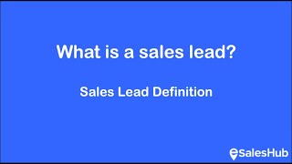 eSales Hub What is a sales lead Sales lead definition [upl. by Nnep]