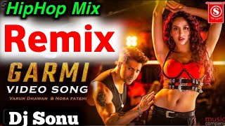 GARMI Song Remix  Street Dancer 3D  Trance Mix  Neha Kakkar Badshah  Dj Sonu [upl. by Suolekcin]