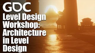 Level Design Workshop Architecture in Level Design [upl. by Leahcym896]